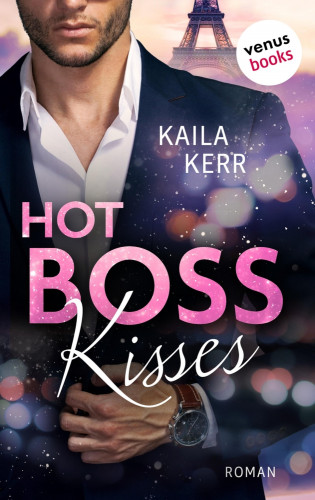 Kaila Kerr: Hot Boss Kisses