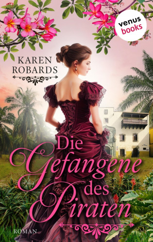 Karen Robards: Die Gefangene des Piraten