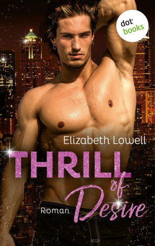Elizabeth Lowell: Thrill of Desire