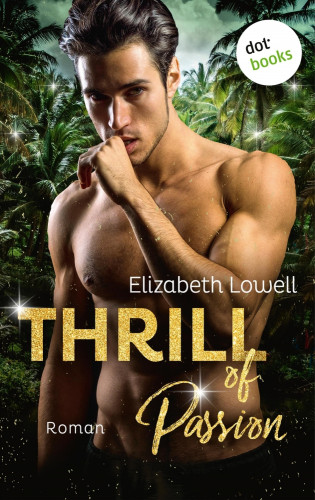 Elizabeth Lowell: Thrill of Passion