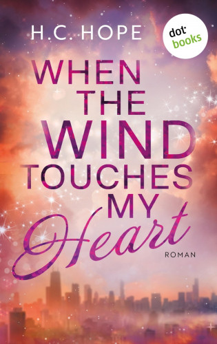 H. C. Hope: When the Wind touches My Heart