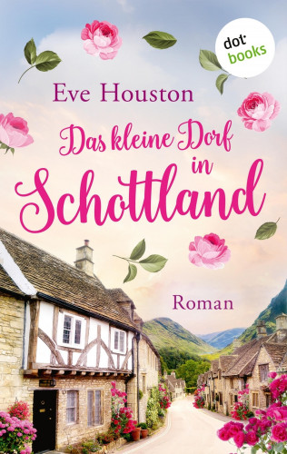 Eve Houston: Das kleine Dorf in Schottland