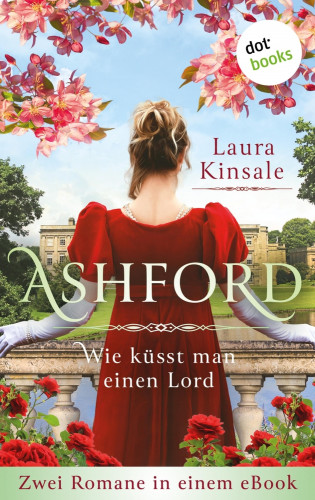Laura Kinsale: Ashford – Wie küsst man einen Lord?