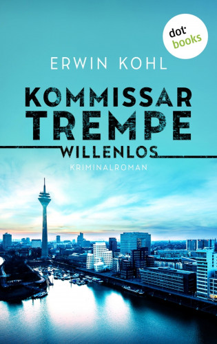 Erwin Kohl: Kommissar Trempe - Willenlos