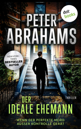Peter Abrahams: Der ideale Ehemann
