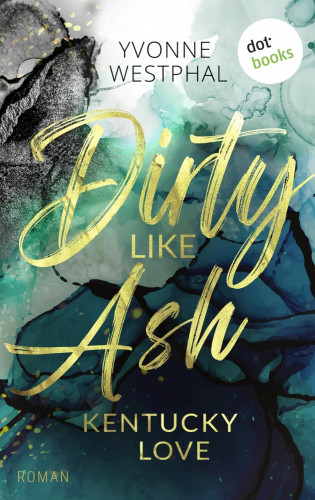 Yvonne Westphal: Dirty Like Ash
