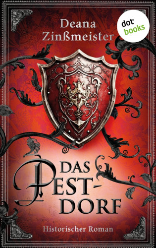 Deana Zinßmeister: Das Pestdorf