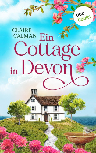 Claire Calman: Ein Cottage in Devon