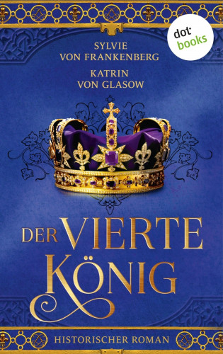 Sylvie von Frankenberg, Katrin von Glasow: Der vierte König