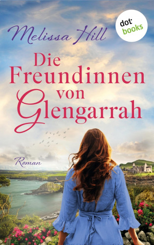 Melissa Hill: Die Freundinnen von Glengarrah