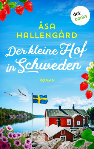 Åsa Hallengård: Der kleine Hof in Schweden