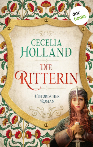 Cecelia Holland: Die Ritterin