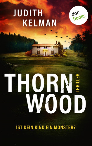 Judith Kelman: Thornwood