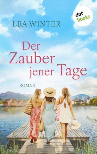 Lea Winter: Der Zauber jener Tage