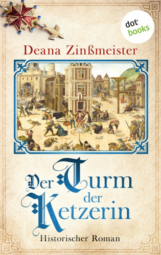 Deana Zinßmeister: Der Turm der Ketzerin
