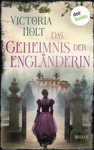 Victoria Holt: Das Geheimnis der Engländerin - oder: In der Nacht des siebenten Mondes