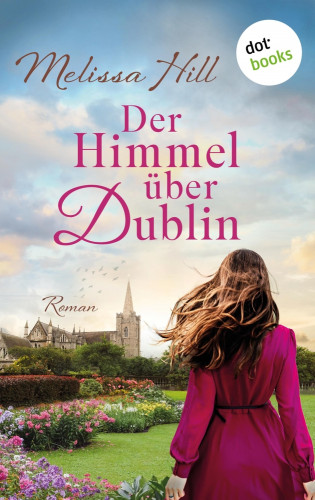 Melissa Hill: Der Himmel über Dublin
