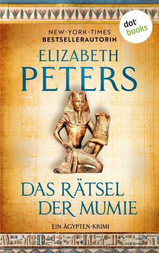 Elizabeth Peters: Das Rätsel der Mumie – oder: Im Schatten des Todes