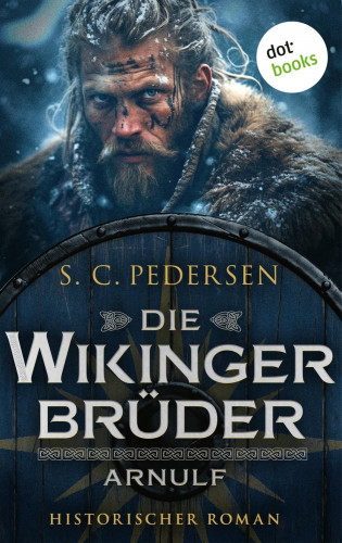 S. C. Pedersen: Die Wikingerbrüder - Arnulf