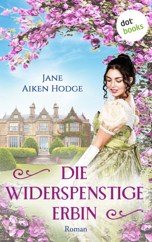 Jane Aiken Hodge: Die widerspenstige Erbin