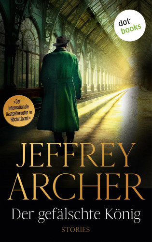 Jeffrey Archer: Der gefälschte König