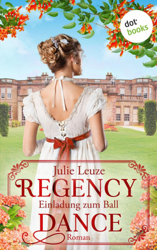 Julie Leuze: Regency Dance: Einladung zum Ball - oder: Das Jahr der Feder