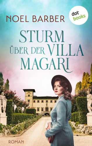 Noel Barber: Sturm über der Villa Magari