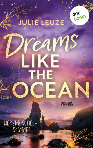 Julie Leuze: Dreams like the Ocean - Herzmuschelsommer