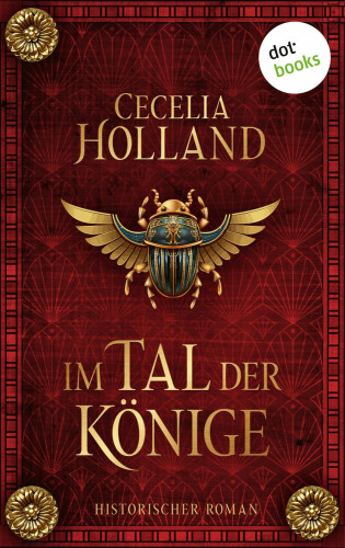 Cecelia Holland: Im Tal der Könige