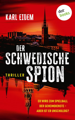 Karl Eidem: Der schwedische Spion
