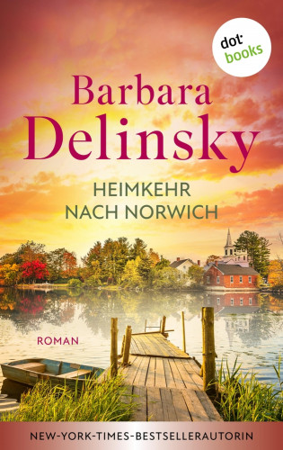 Barbara Delinsky: Heimkehr nach Norwich