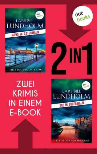 Lars Bill Lundholm: Mord in Östermalm & Tod in Södermalm