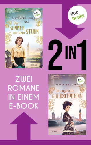 Alexandra Jones: Der Sommer vor dem Sturm & Die Goldschmiedin