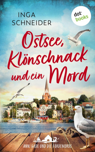 Inga Schneider: Ostsee, Klönschnack und ein Mord