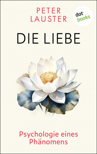 Peter Lauster: Die Liebe