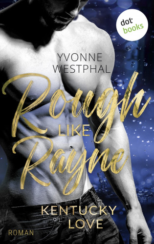 Yvonne Westphal: Rough Like Rayne