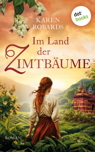 Karen Robards: Im Land der Zimtbäume