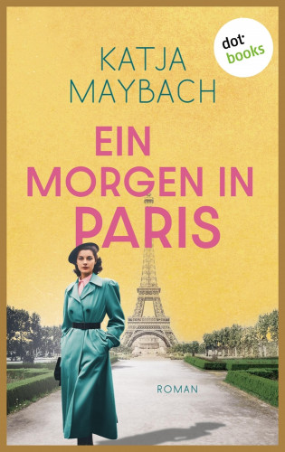 Katja Maybach: Ein Morgen in Paris
