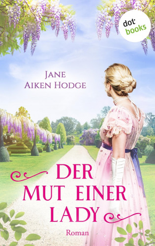 Jane Aiken Hodge: Der Mut einer Lady
