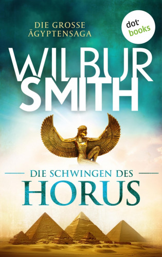 Wilbur Smith: Die Schwingen des Horus