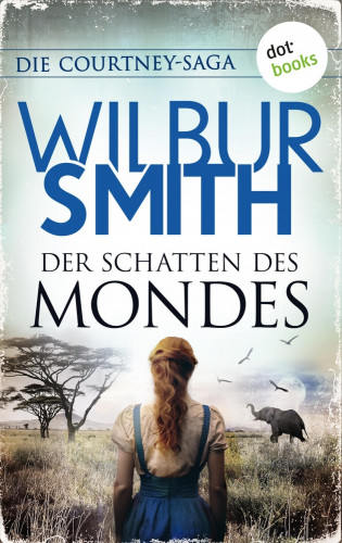 Wilbur Smith: Der Schatten des Mondes