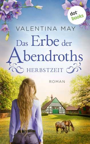 Valentina May: Das Erbe der Abendroths - Herbstzeit