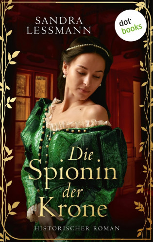 Sandra Lessmann: Die Spionin der Krone