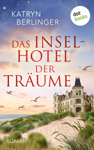Katryn Berlinger: Das Inselhotel der Träume