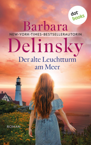 Barbara Delinsky: Der alte Leuchtturm am Meer