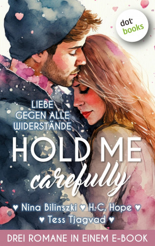 Nina Bilinszki, H.C. Hope, Tess Tjagvad: Hold Me Carefully
