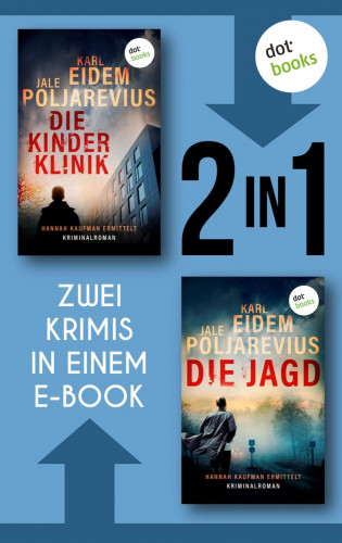 Karl Eidem, Jale Poljarevius: Die Kinderklinik & Die Jagd