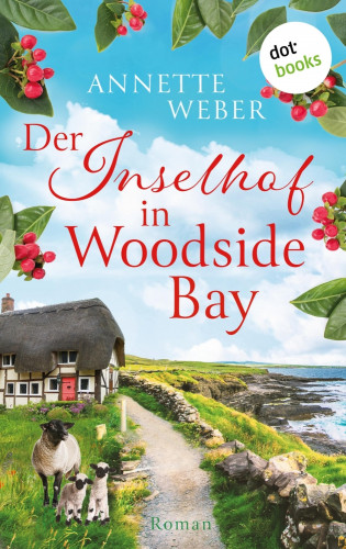 Annette Weber: Der Inselhof in Woodside Bay