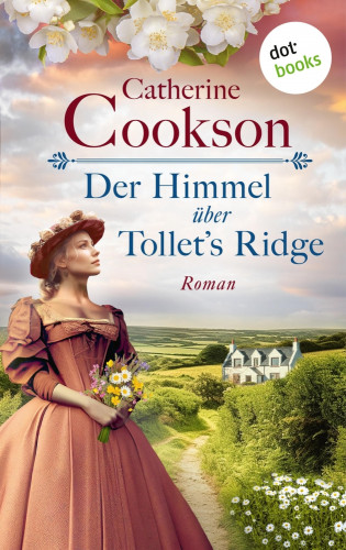 Catherine Cookson: Der Himmel über Tollet's Ridge
