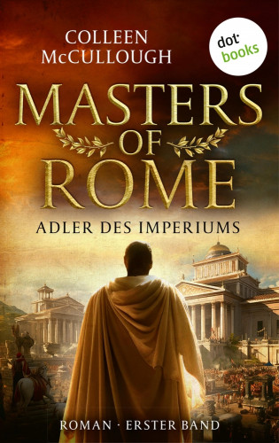 Colleen McCullough: Adler des Imperiums